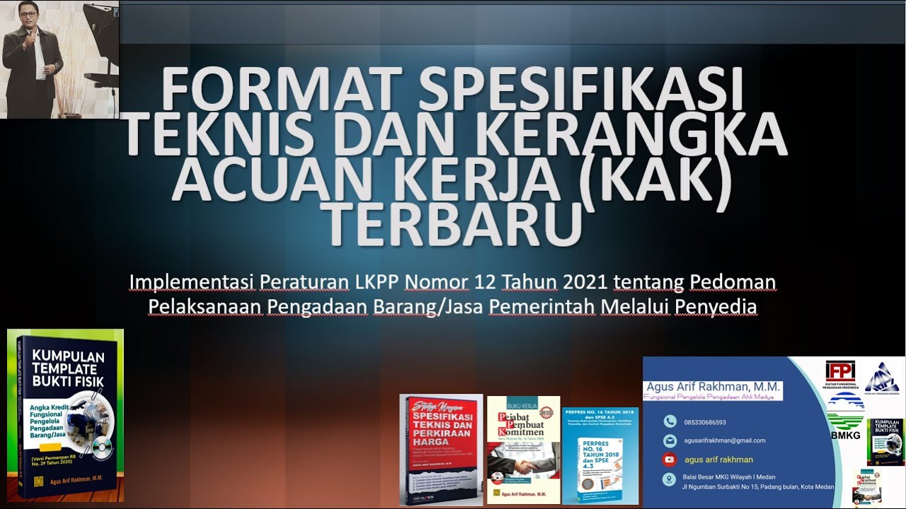 FORMAT SPESIFIKASI TEKNIS DAN KERANGKA ACUAN KERJA (KAK) TERBARU (PerLKPP No 12 Tahun 2021)