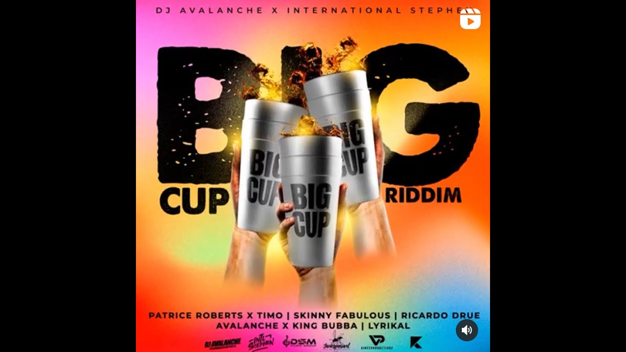 Big Cup Riddim Mix | Patrice Roberts, King Bubba, Lyrikal, Skinny & Ricardo Drue | 2022 Soca