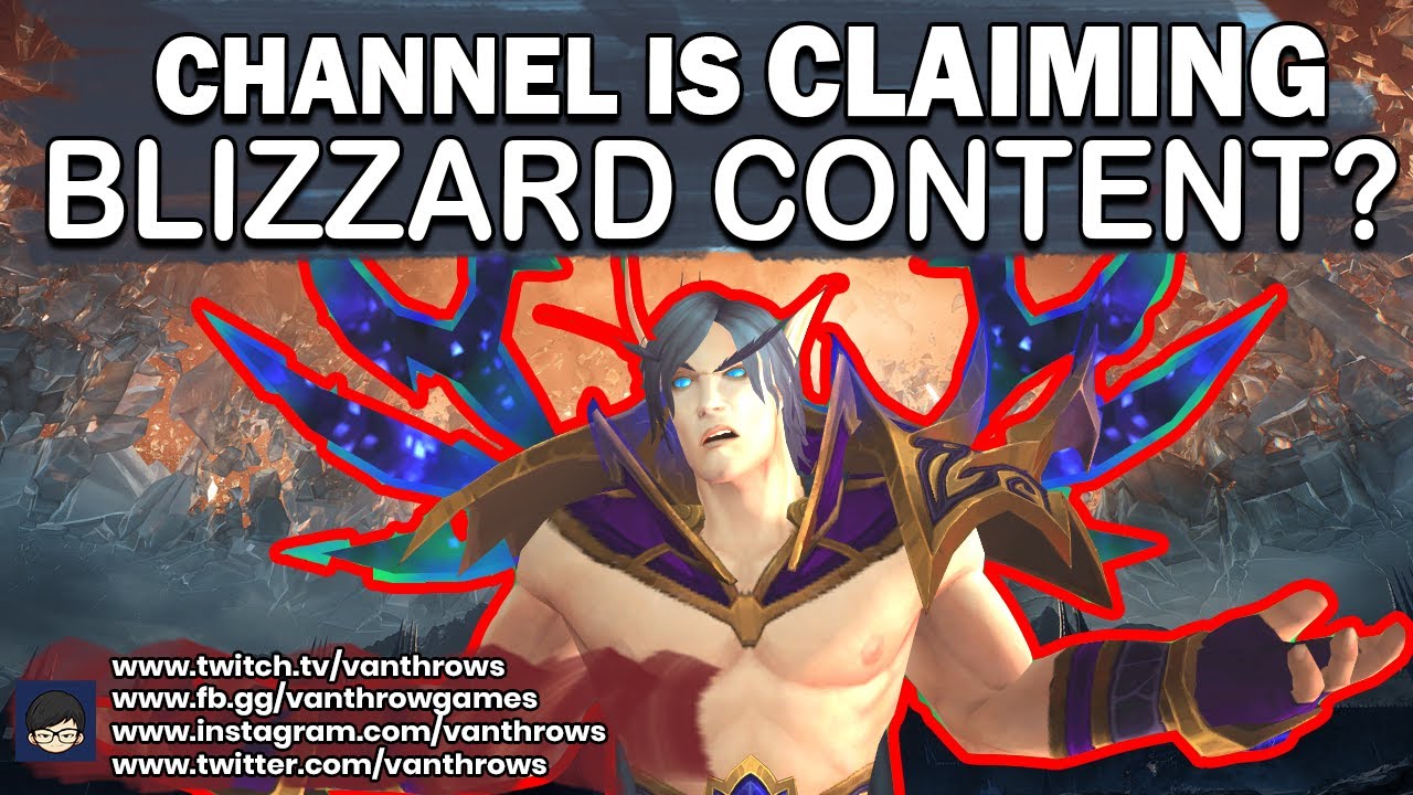 COPYRIGHT CLAIMING BLIZZARD CINEMATICS?? | World of Warcraft | Shadowlands