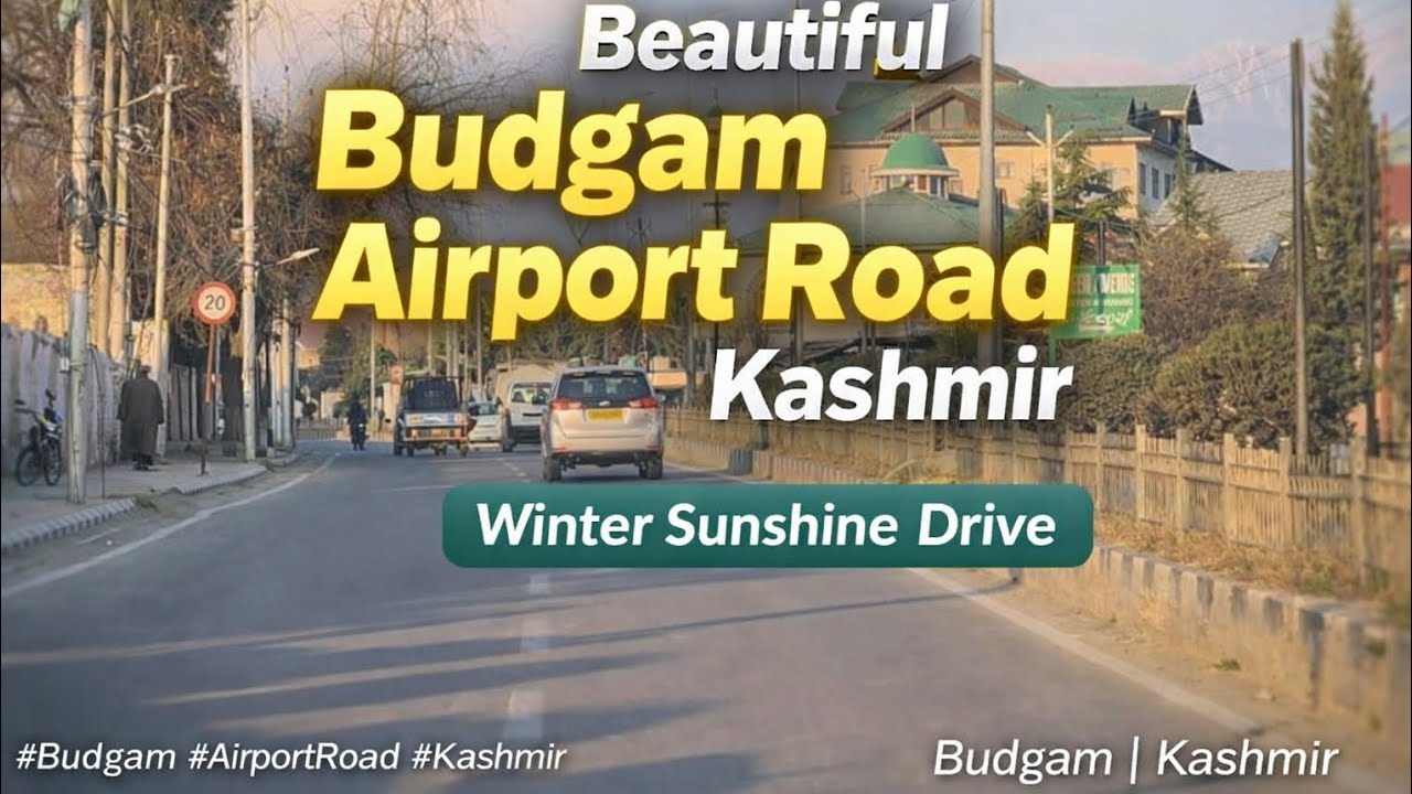 📍 Budgam Airport Road &ndash; Kashmir Valley Drive