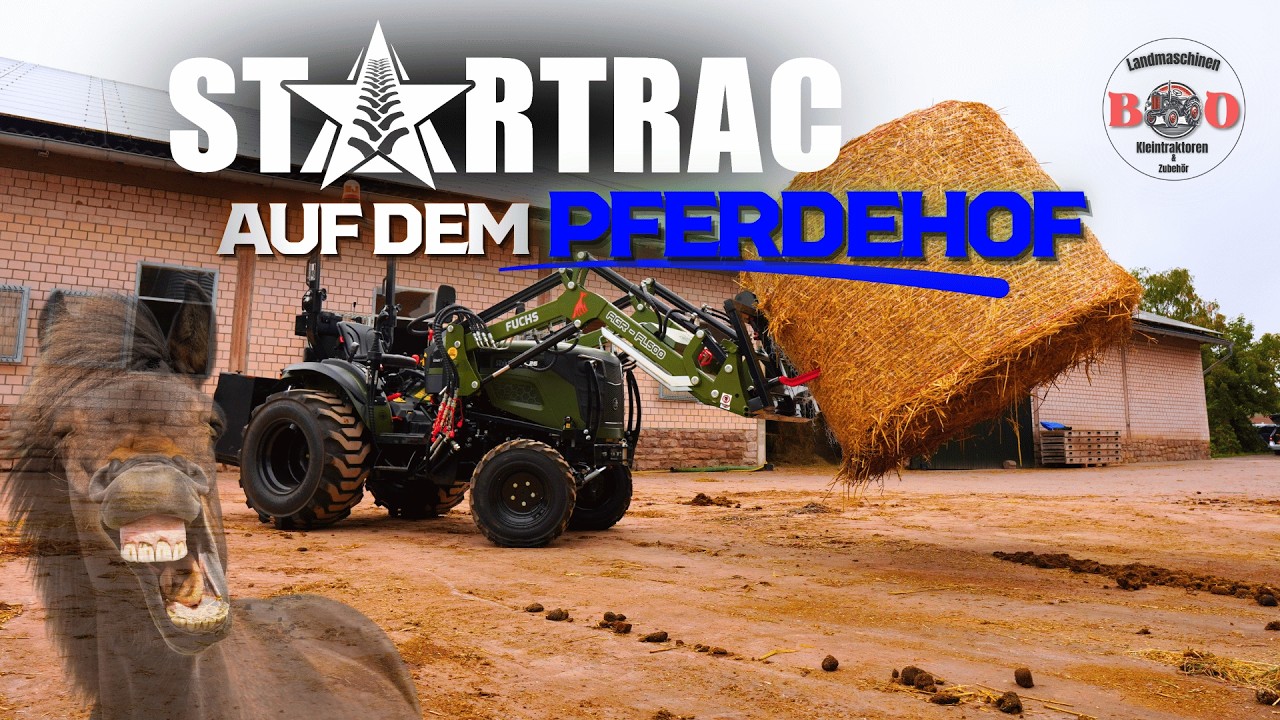 Ist der StarTrac der perfekte Traktor für den Pferdehof? | Mit Überraschungsgast