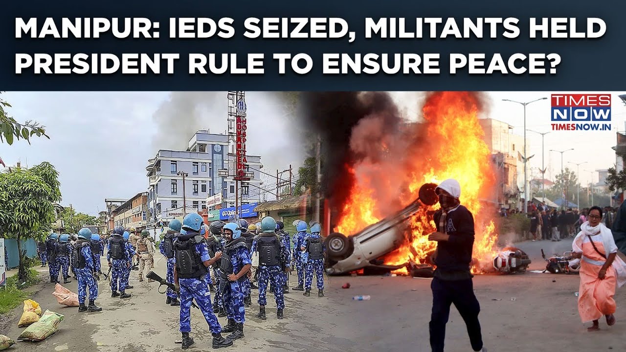 Manipur: Big Crackdown On Militants, IEDs Seized, Insurgents Held | President Rule To Restore Peace?