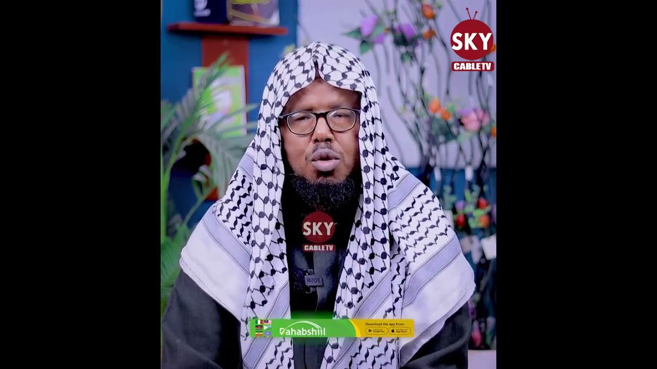 ''Tobanka Danbe ee Ramadaan Nabiggu guntiga ayuu xidhan jiray...''Sheekh Salaaxu-diin