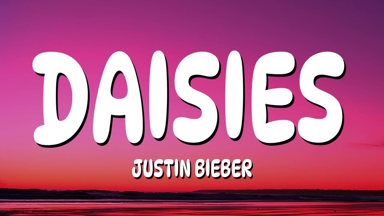 Justin Bieber - DAISIES (Lyrics)