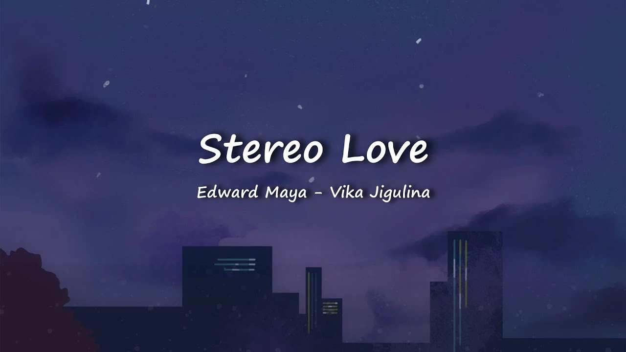 Edward Maya, Vika Jigulina - Stereo Love (Slowed + Reverb)