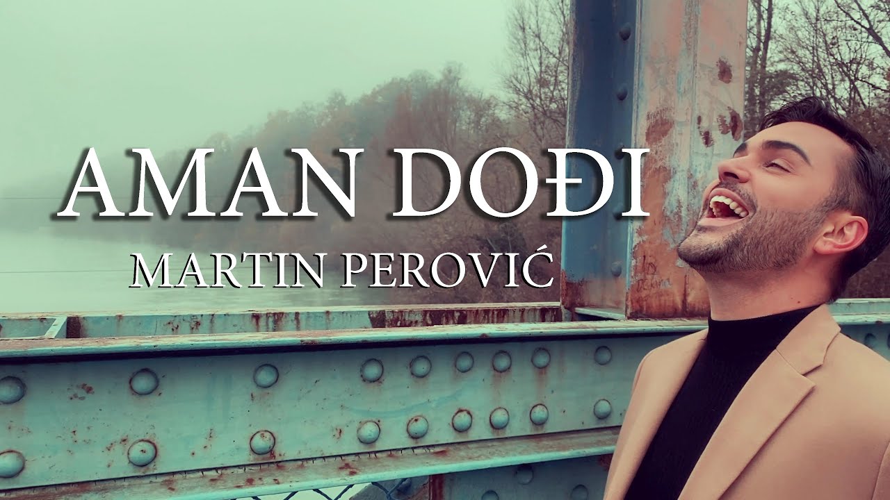 MARTIN PEROVIĆ - AMAN DOĐI (Official 4K Video 2020)