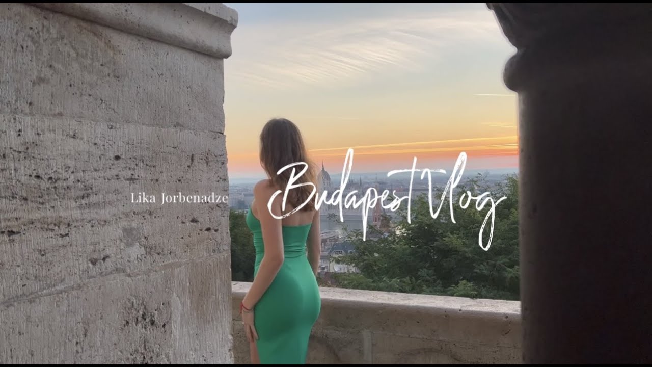 ბუდაპეშტის ვლოგი/Budapest vlog