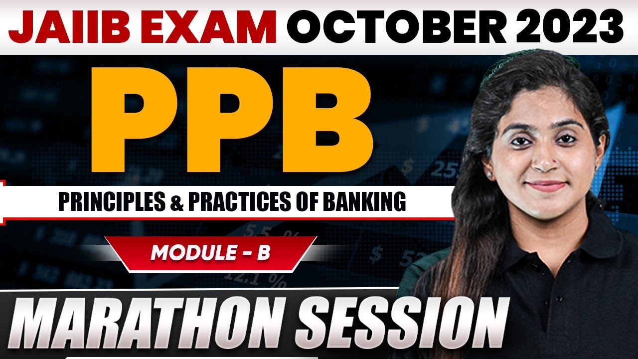 JAIIB PPB Marathon Class | Module B | JAIIB October 2023 | JAIIB Principles and Practices of Banking