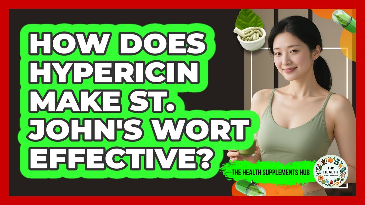 How Does Hypericin Make St. John's Wort Effective? - The Health Supplement Hub
