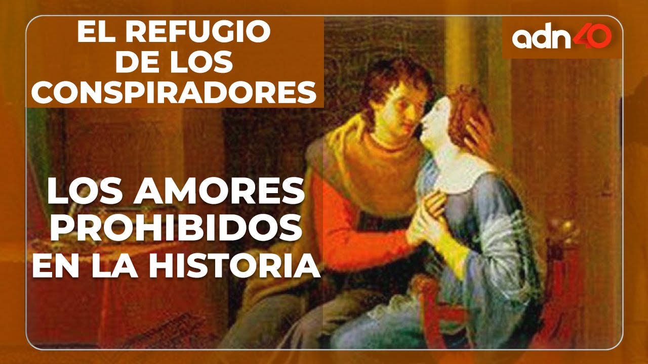 Los amores prohibidos en la historia