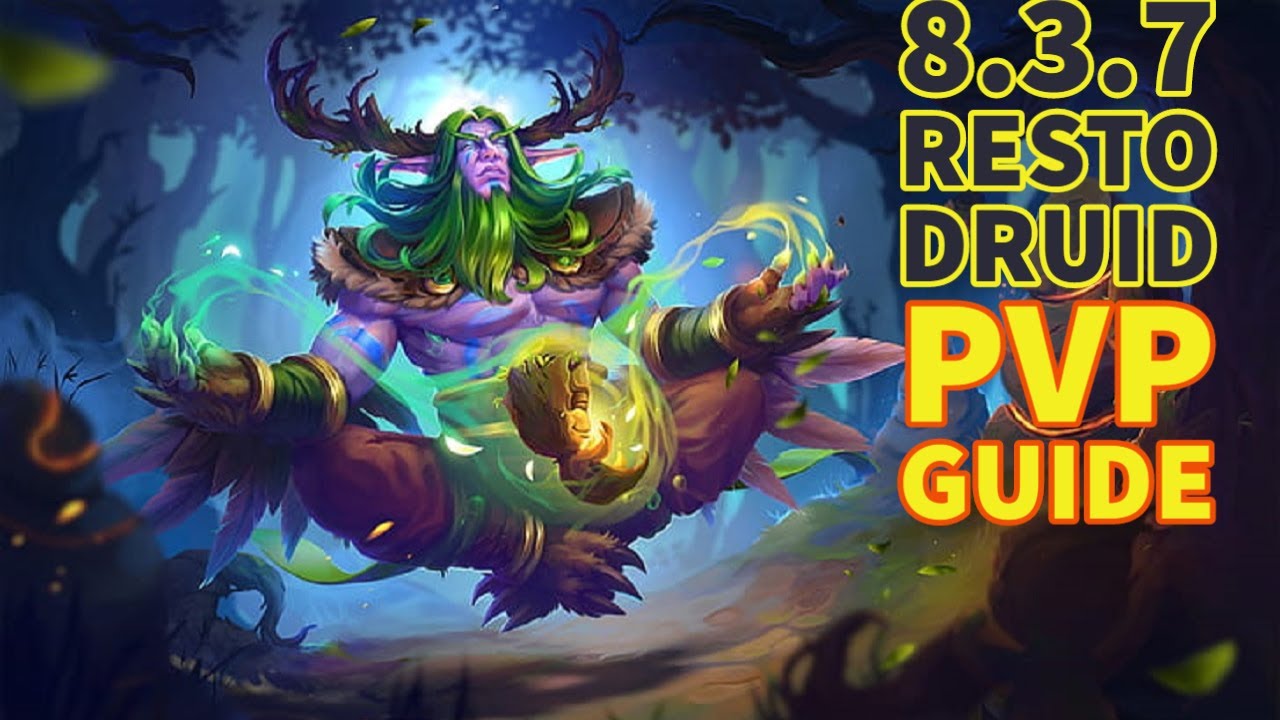 WoW 8.3.7 Resto Druid PvP Guide