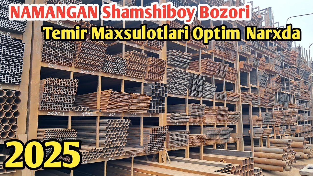 NAMANGAN SHAMSHIBOY BOZORI 2025 OPTIM TEMIR MAXSULOTLARI NARXLARI.