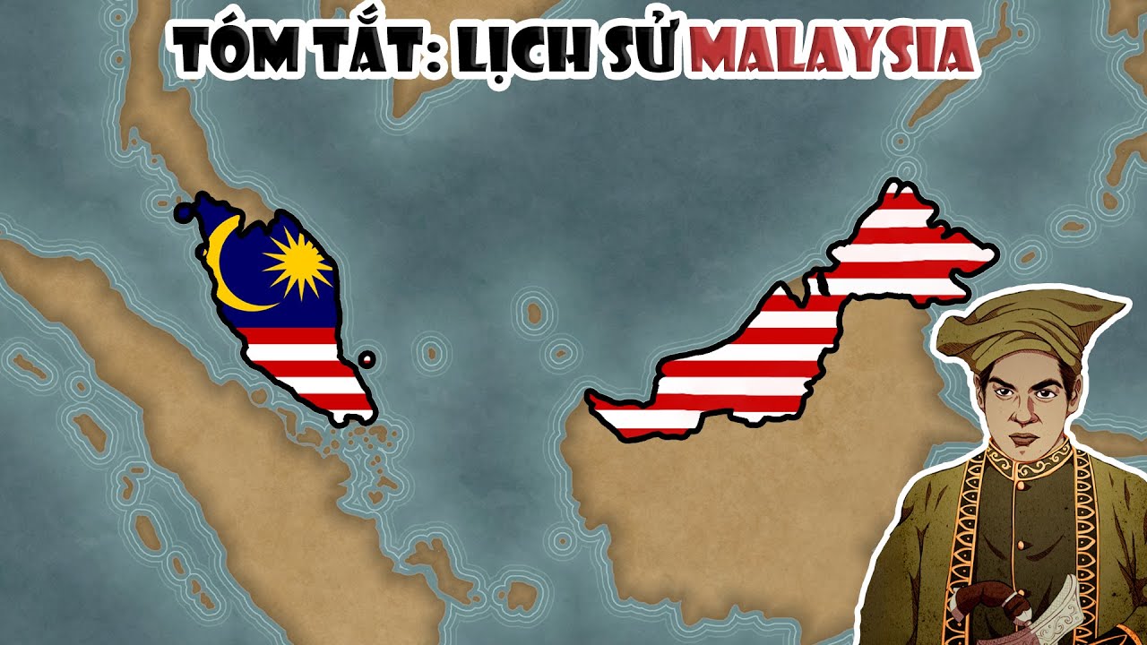 T&oacute;m tắt: Lịch sử Malaysia | T&oacute;m tắt lịch sử Thế Giới
