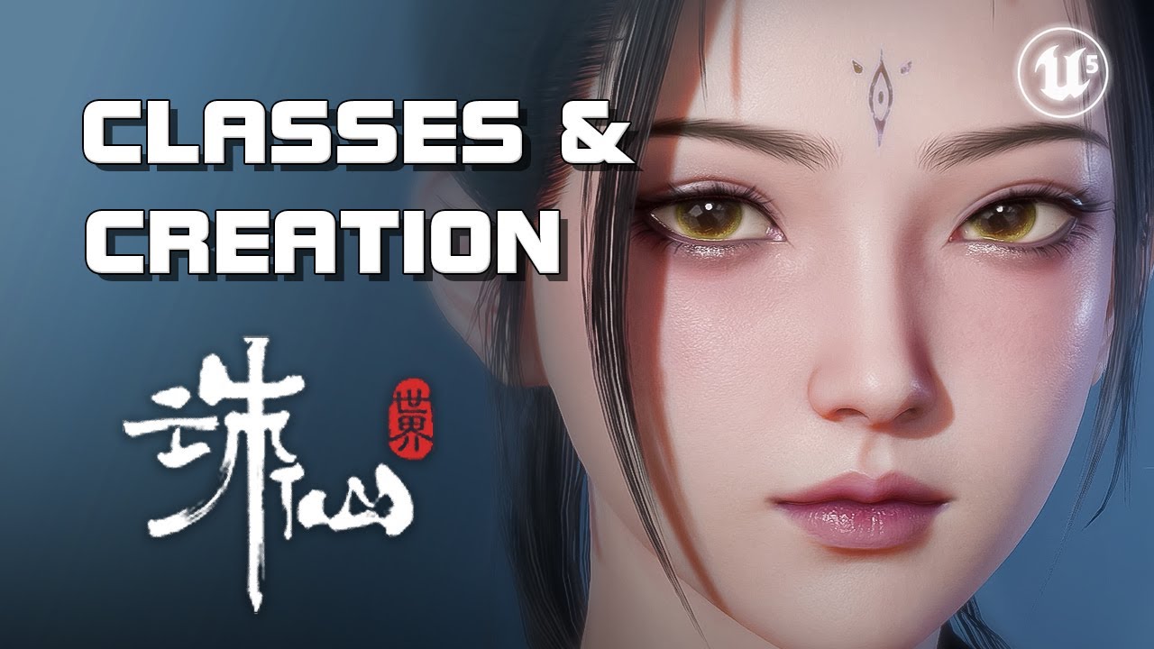 World of Jade Dynasty (诛仙世界) - Classes & Creation - Unreal Engine 5 - F2P/P2P - PC - CN