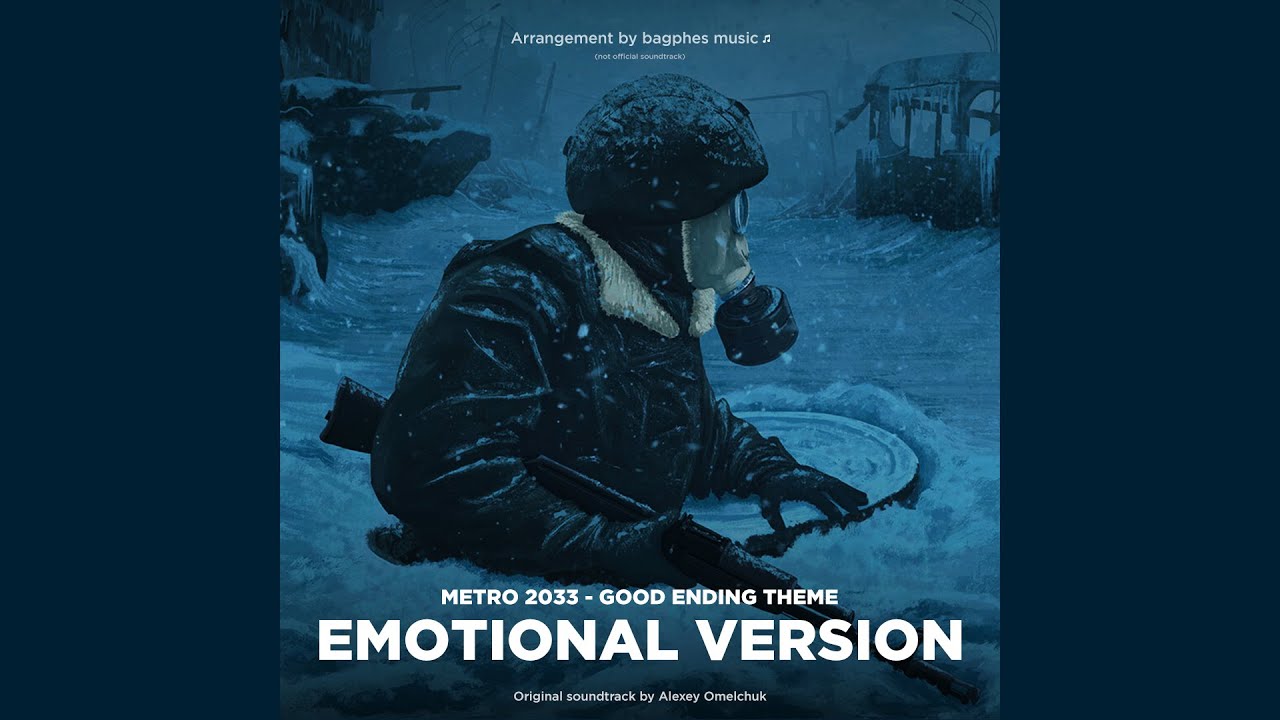 Metro 2033 - Good Ending Theme | Emotional Version