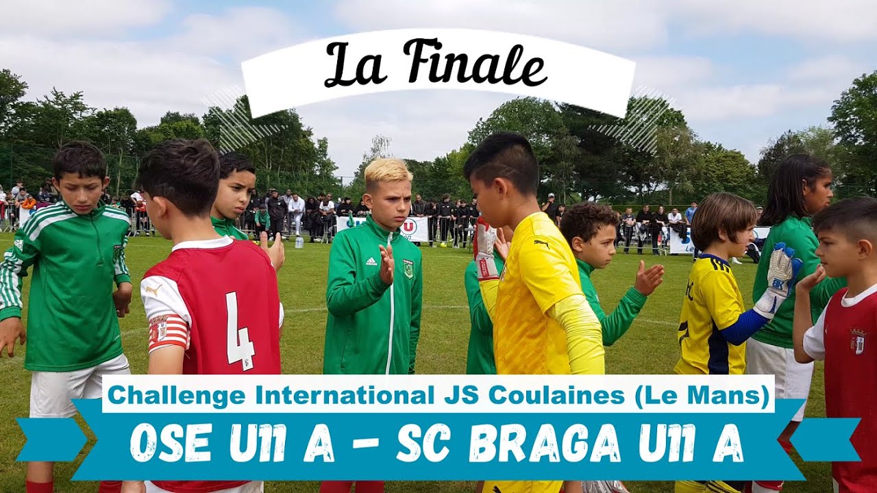 2024-06-02 // OSE U11 A - SC Braga U11 A //  FINALE Challenge International JS Coulaines (Le Mans)