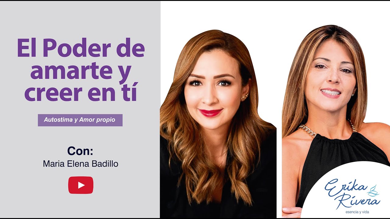 Amor propio y Autoestima. Con Maria Elena Badillo