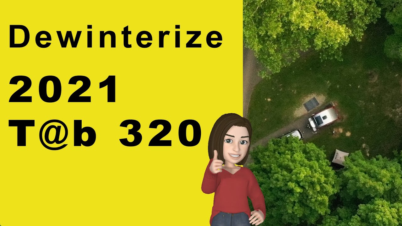 DEWINTERIZE THE 2021 T@B 320 - #tab320 #nucamptab #tabcamper #dewitnerize