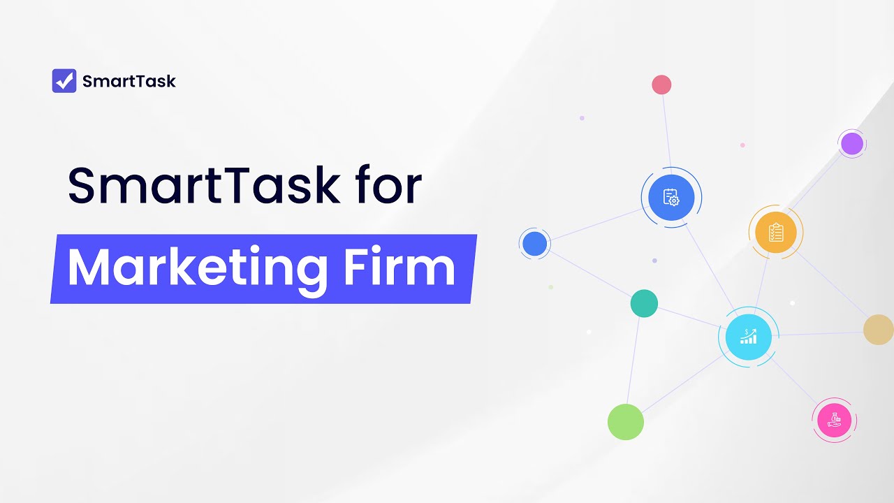 Run your Marketing Agency Efficiently with SmartTask | End to End Workflow Solution