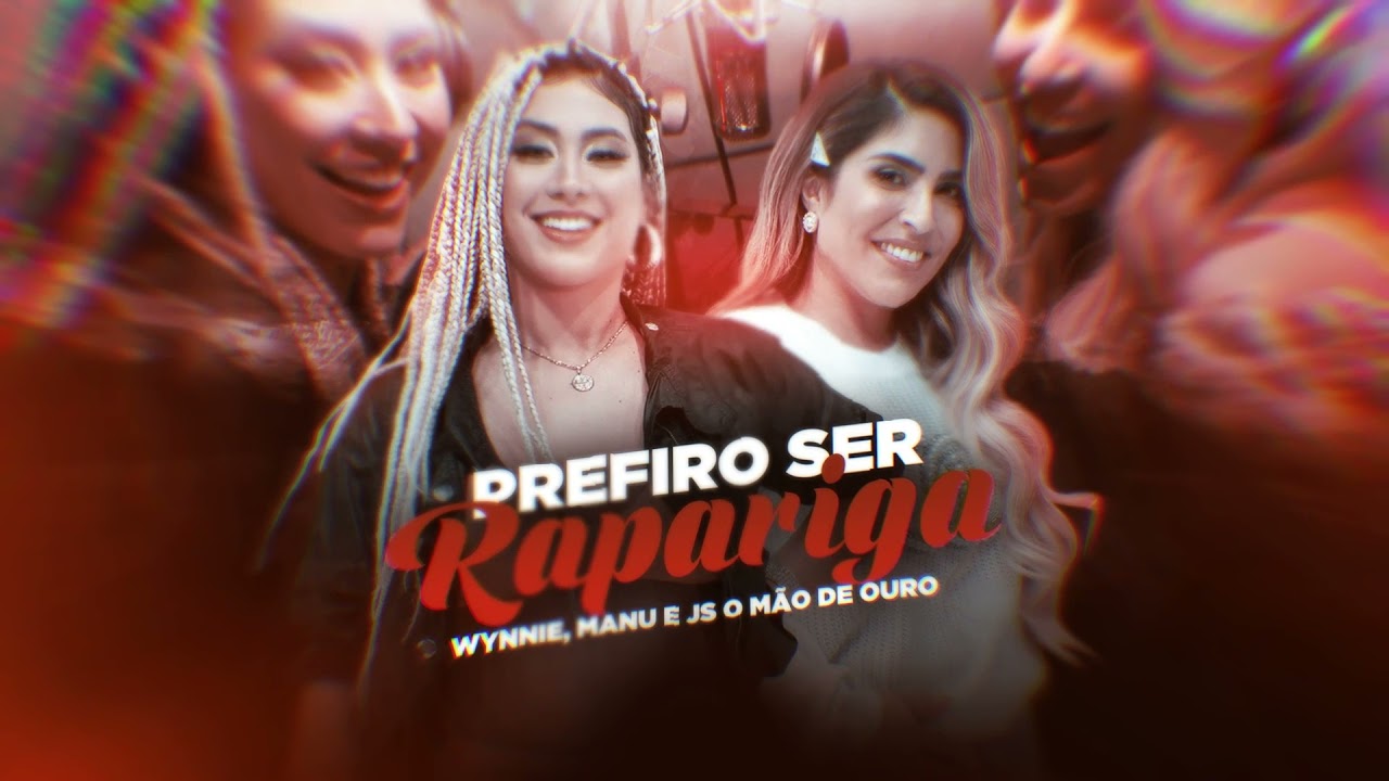 Prefiro ser Rapariga - Wynnie, Manu prod. JS o M&atilde;o de Ouro (Lyric oficial)