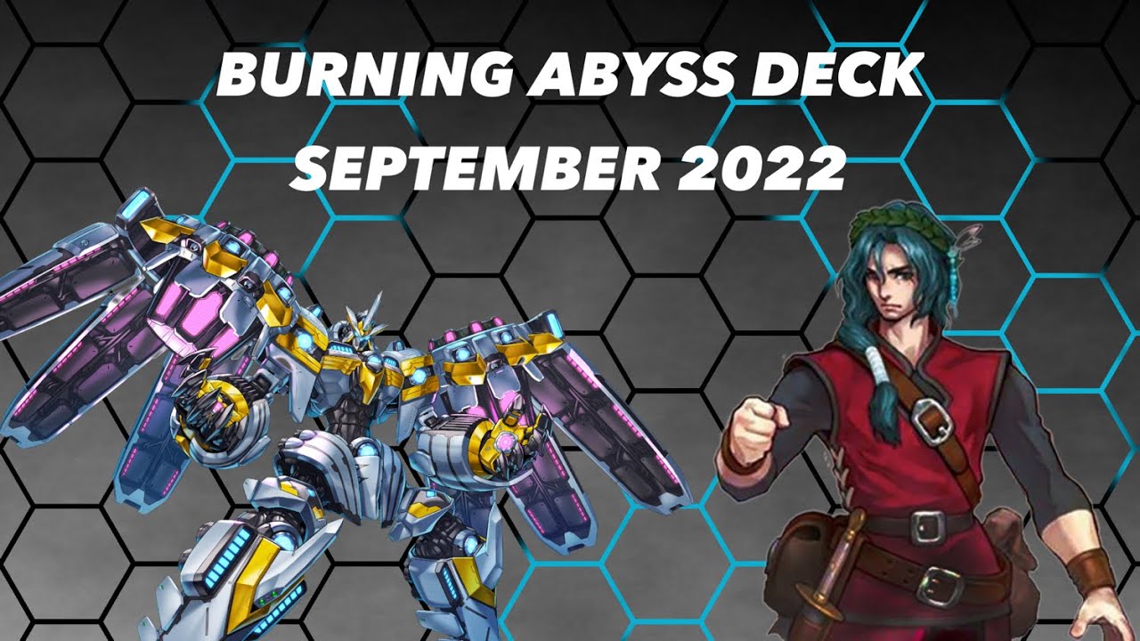 *UPDATED* BURNING ABYSS DECK PROFILE! SEPTEMBER 2022!!