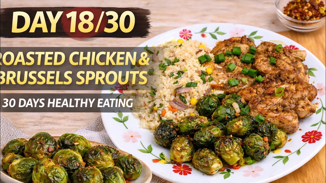 Healthy Chicken Plate 🥦🔥 | Roasted Brussels Sprouts + Veg Rice | Day 18