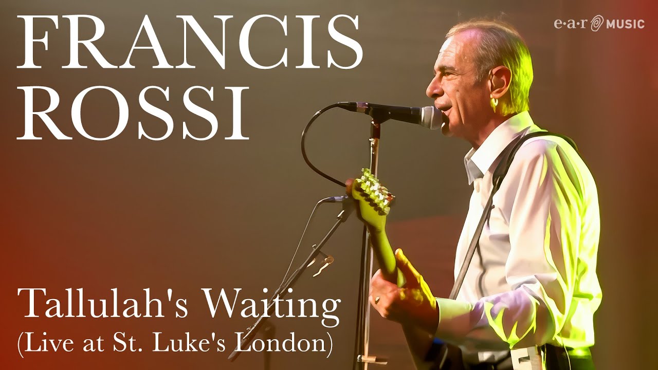Francis Rossi - Tallulah's Waiting (Live at St. Luke's London)