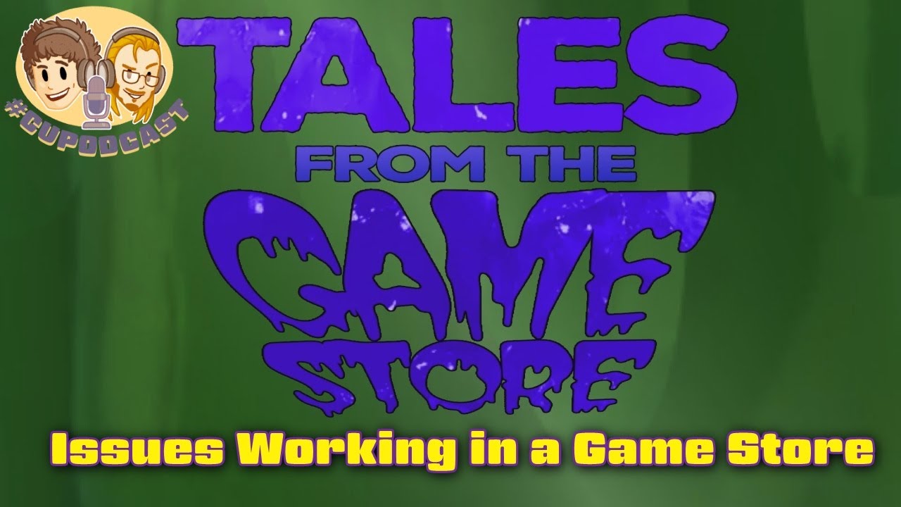 Should You Work in a Game Store?! (TALES FROM THE GAME STORE TUTORIAL)