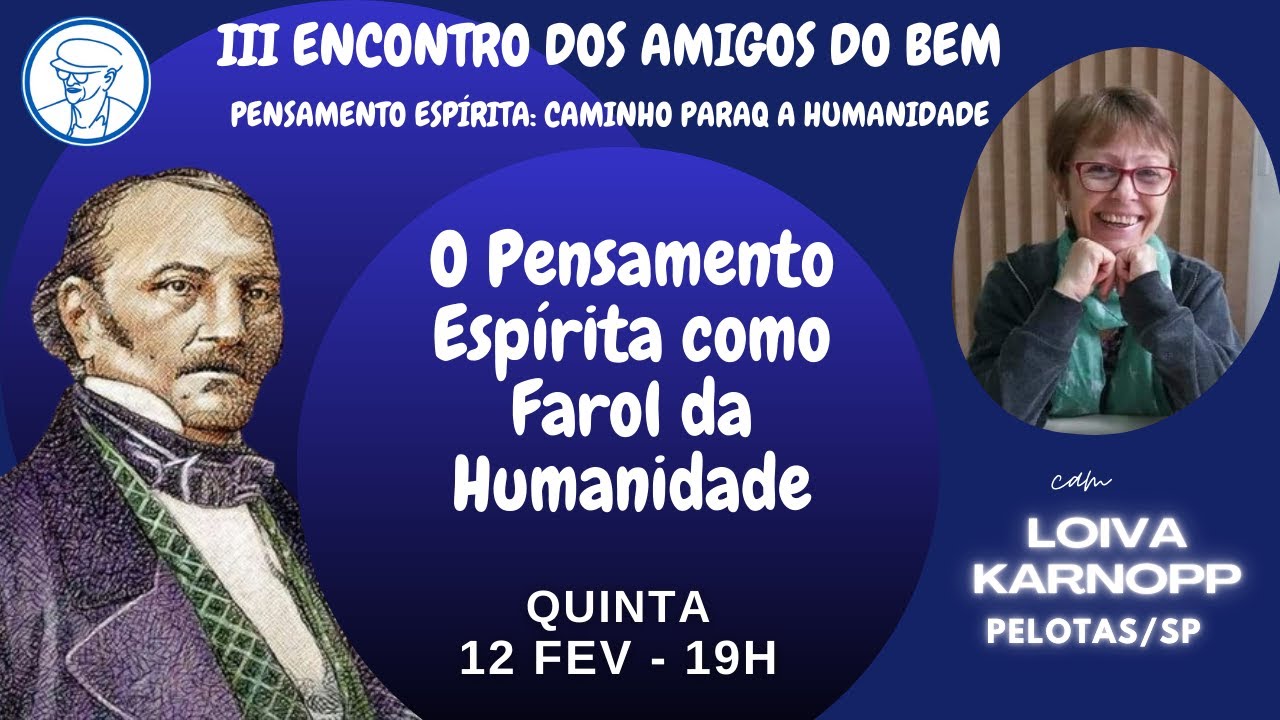 O Pensamento Espírita como Farol da Humanidade - Loiva Karnopp  ©TV Chico Xavier Brasil