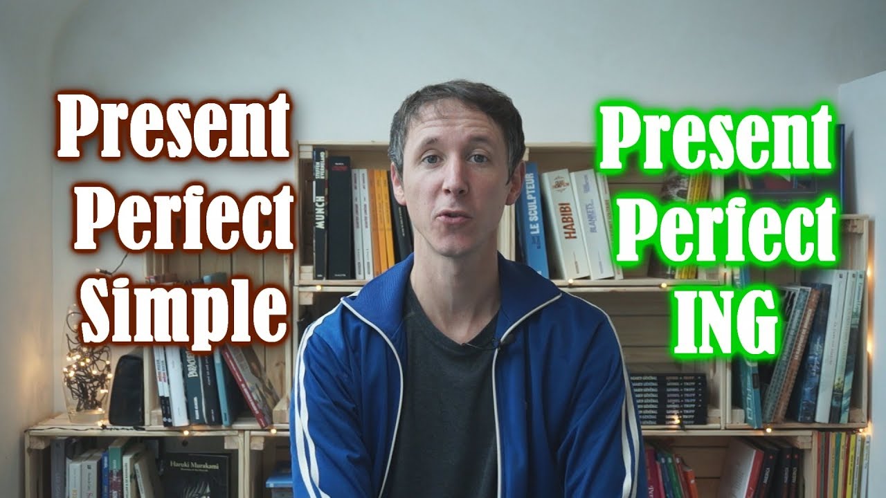 Present perfect simple ou ING?
