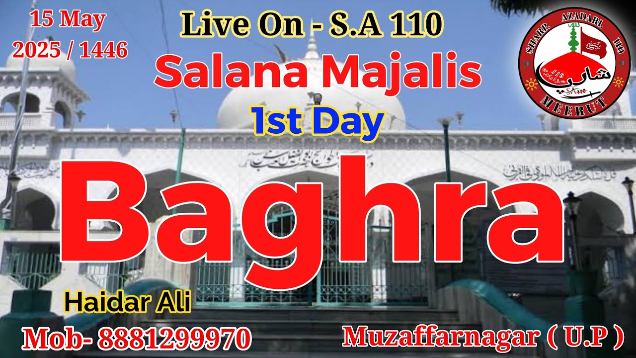 🔴LIVE SALANA MAJALIS 15 May 2025/1446 DARGAH-E-ALIYA BABUL HAWAIJ MAULA ABBAS as BAGHRA MUZAFARNAGAR