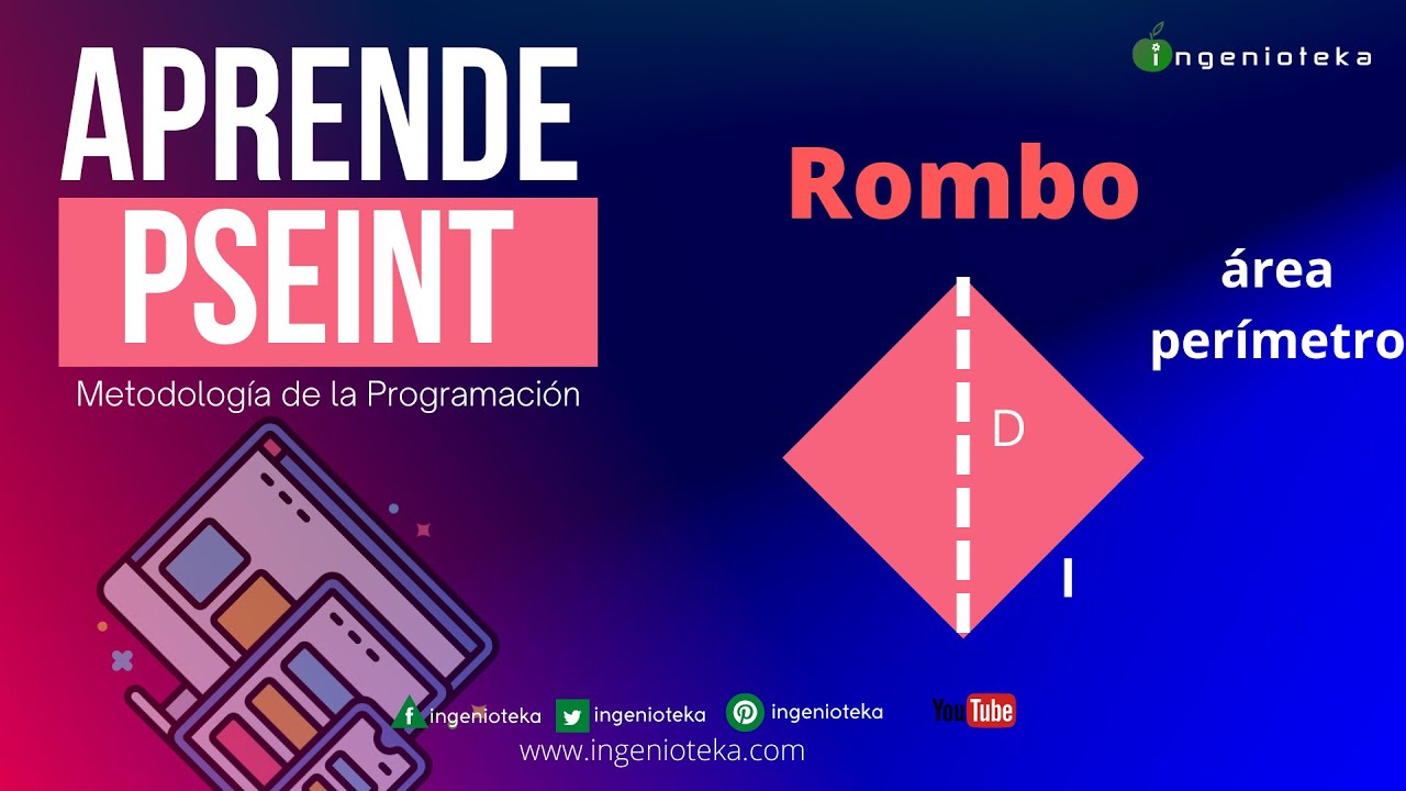 📟46: Calcular el área y perímetro del ROMBO | @Ingenioteka #pseint
