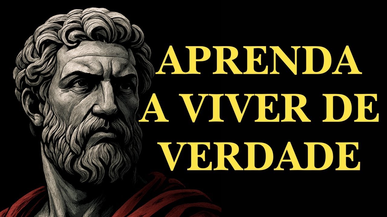LIÇÕES ESSENCIAIS PARA APRENDER A VIVER DE VERDADE | ESTOICISMO