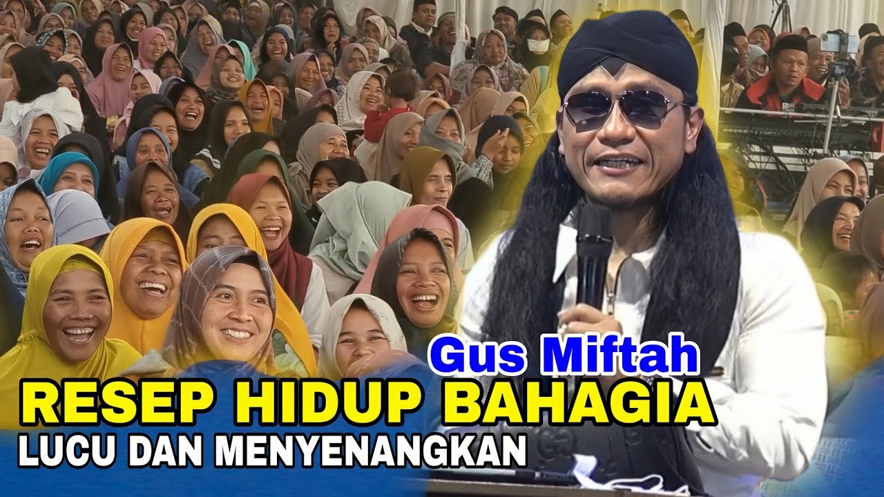 Gus Miftah Terbaru - Resep Hidup Bahagia Ngaji Santai Lucu Poll Terbaru 2024