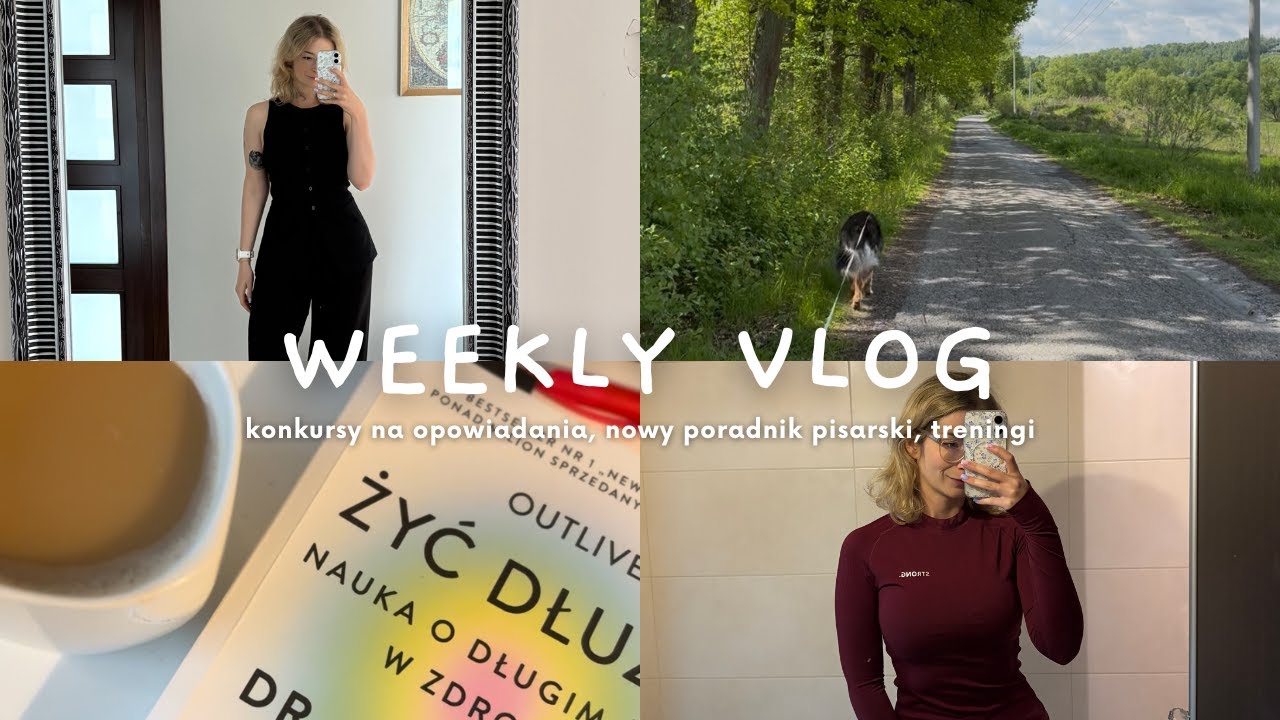 Konkursy na opowiadania 🏆Nowy poradnik pisarski 📖Treningi i spacery 🚶‍♀ WEEKLY VLOG