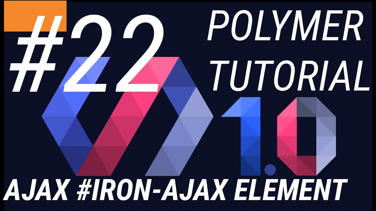 Polymer Tutorials 1.0 #22 Ajax Iron-ajax in Polymer web app Part 1