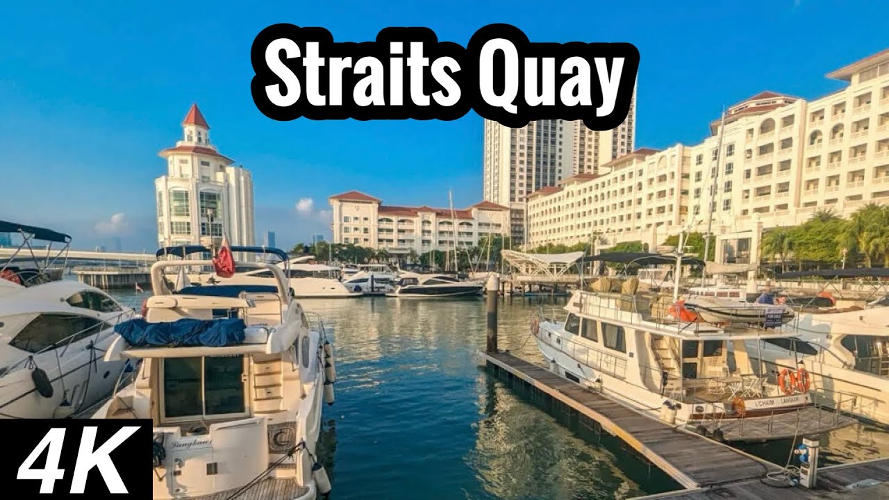 [4K] Straits Quay