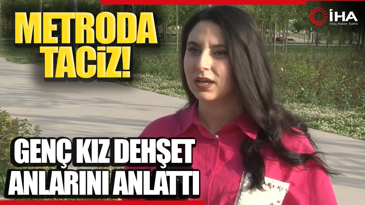 Metroda Tacize Uğrayan Genç Kız O Anları Anlattı