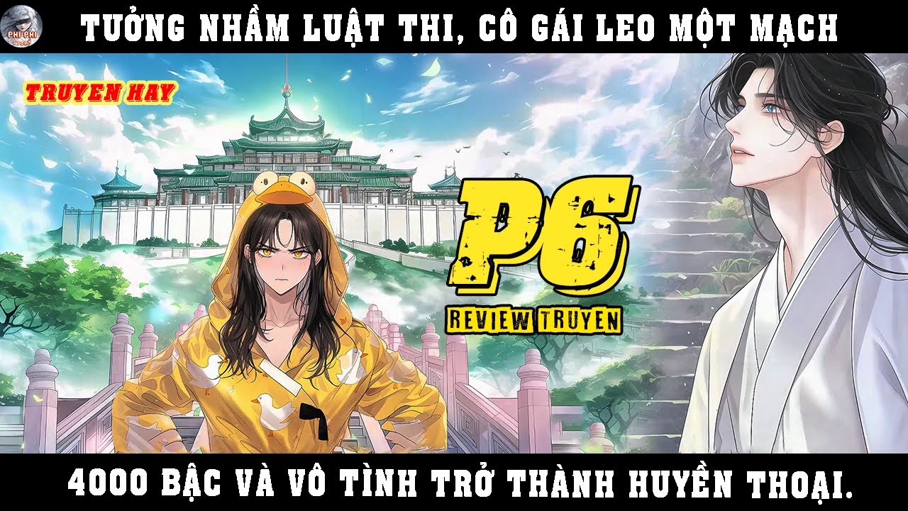 TƯỞNG NHẦM LUẬT THI, CÔ GÁI LEO MỘT MẠCH 4000 BẬC VÀ VÔ TÌNH TRỞ THÀNH HUYỀN THOẠI | P6