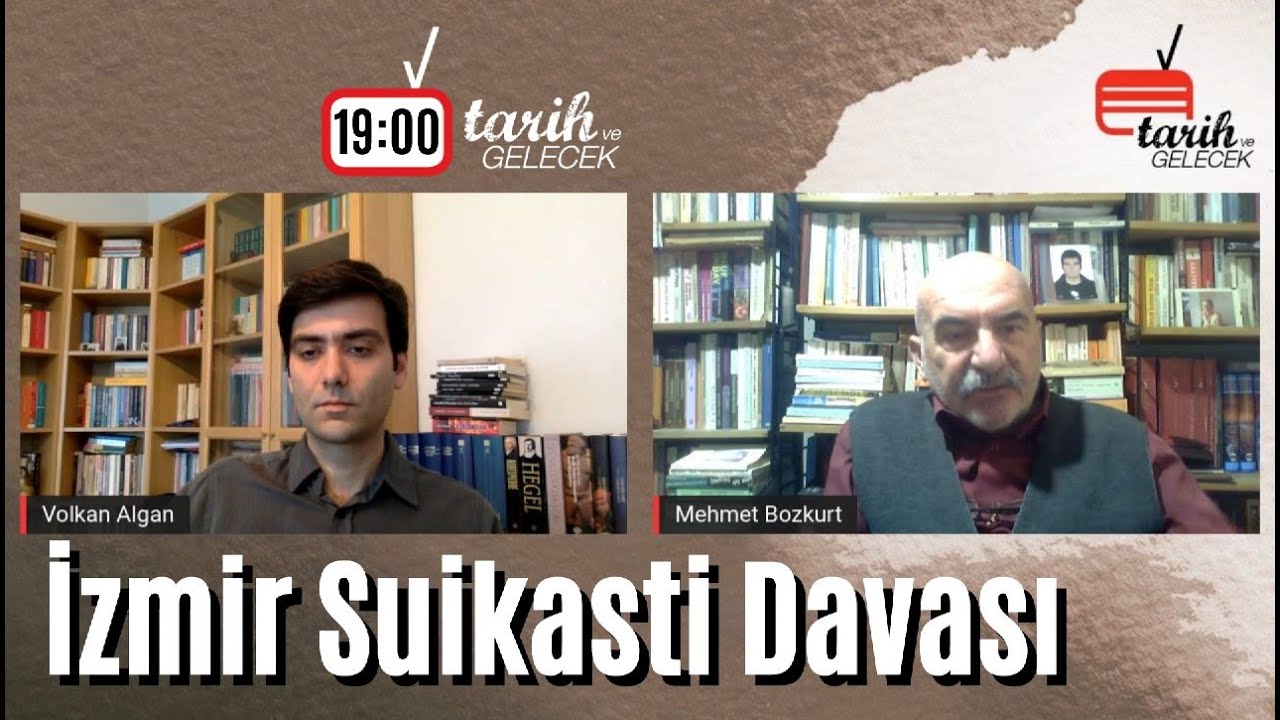 Tarih ve Gelecek Bölüm 24: İzmir Suikastı Davası