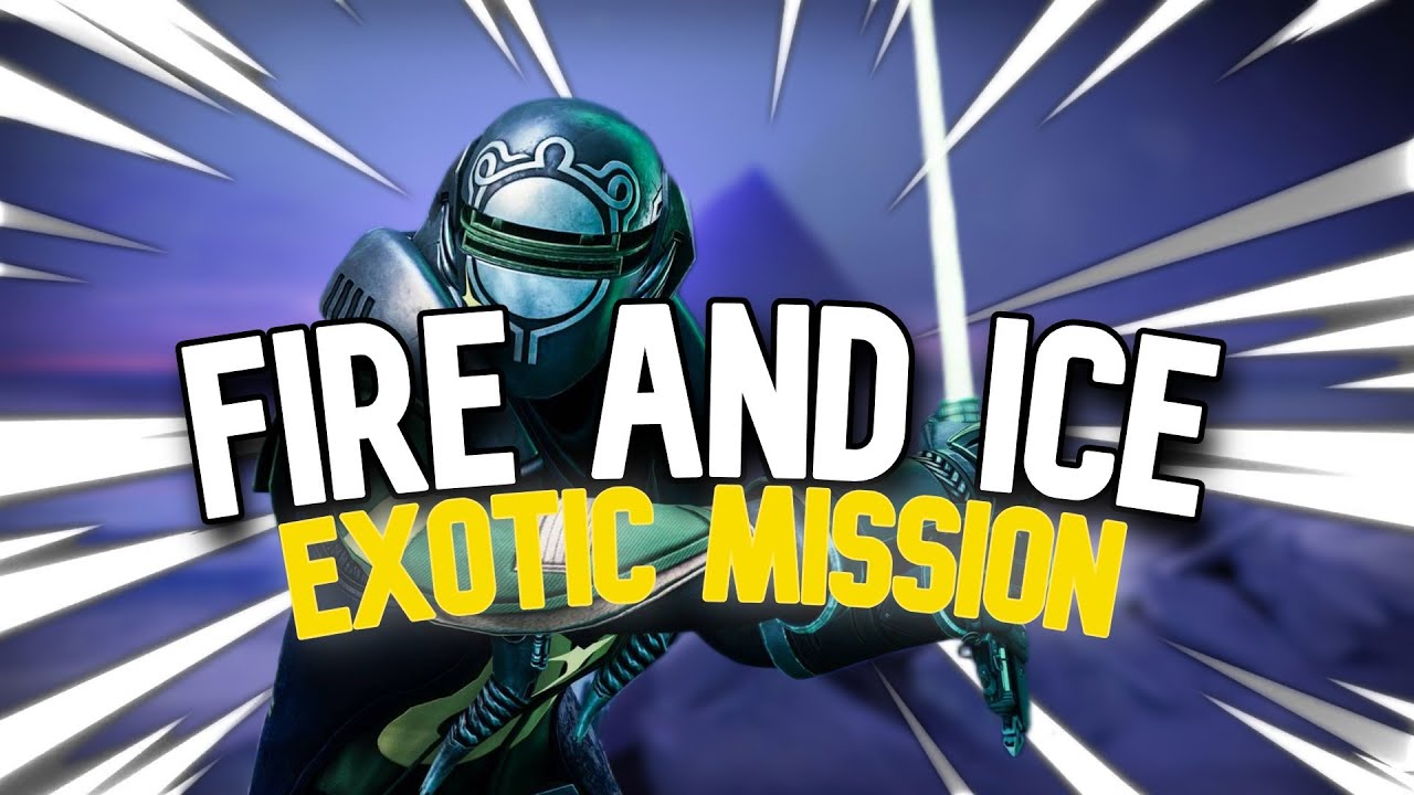 How to do the Fire and Ice Exotic Mission in Destiny 2!