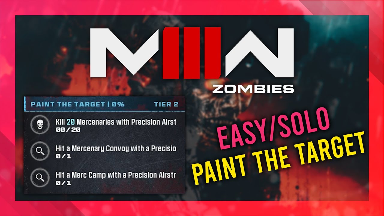 Paint The Target (Act 3 Tier 2) | MW3 Zombies GUIDE | Quick/Solo | MWZ Mission Tutorial