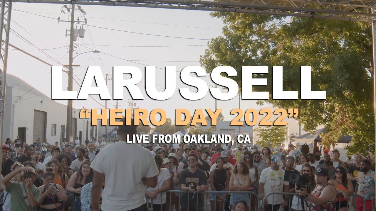 LaRussell Live At Heiro Day 2022 | Oakland, Ca