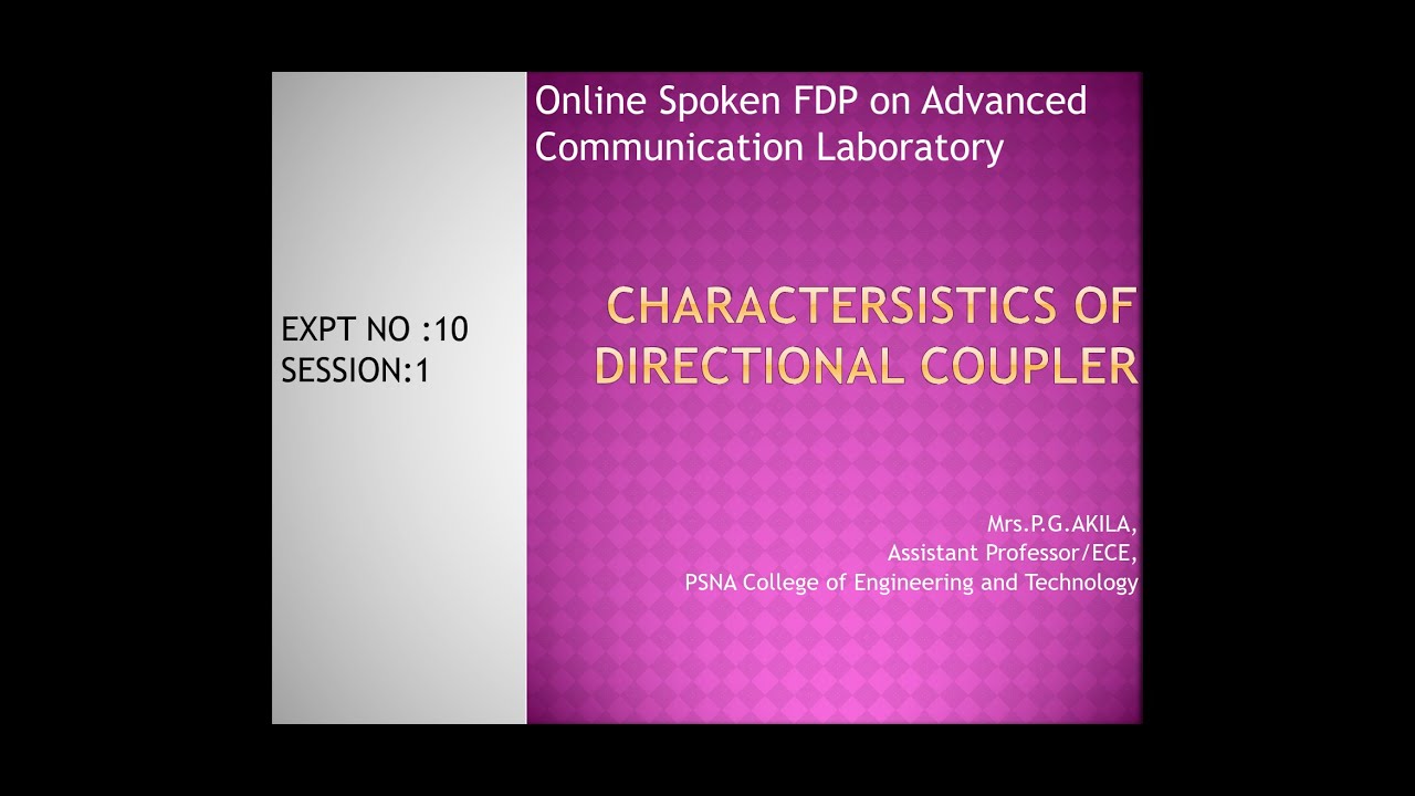 OSFDPACL -EXP NO: 10 -SESSION 1:Characteristics of Directional Coupler - PPT