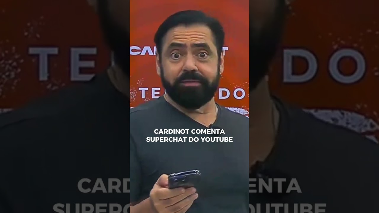 CARDINOT COMENTA SUPERCHAT DO YOUTUBE