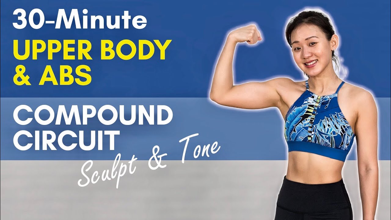 30-Minute Upper Body & Abs Compound Circuit (Sculpt & Tone) | Joanna Soh