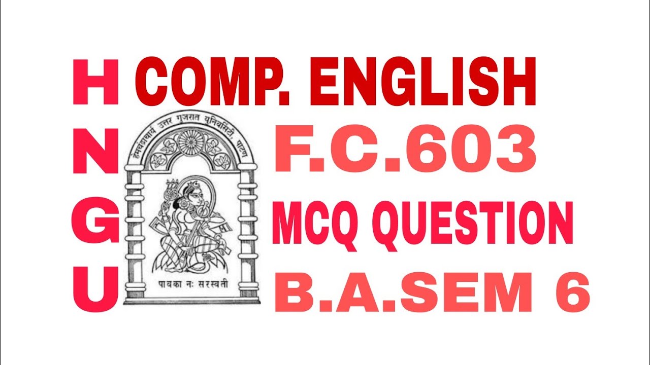 HNGU_B.A.SEM_6_COMP_ENGLISH PAPER F.C.603_COMP_ENGLISH ll ONLINE EXAM MCQ QUESTION #Part_2