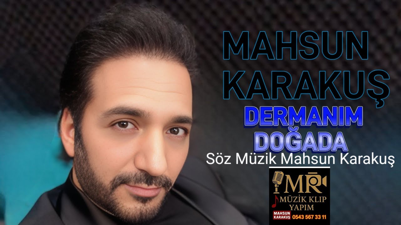 Mahsun karakuş -Dermanım Doğada (official video ) 4K