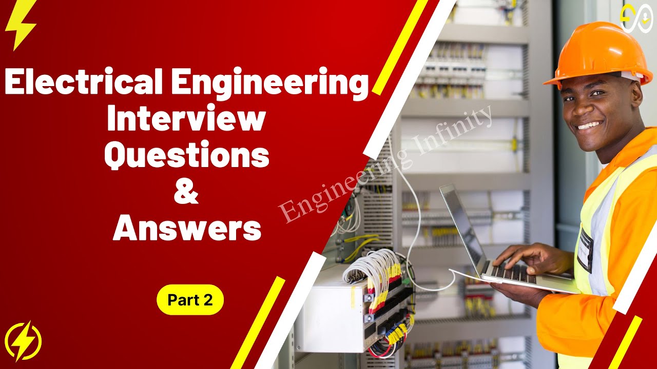 Are You Qualified For An Electrical Engineering Interview? Here Are Most Common Questions & Answers!