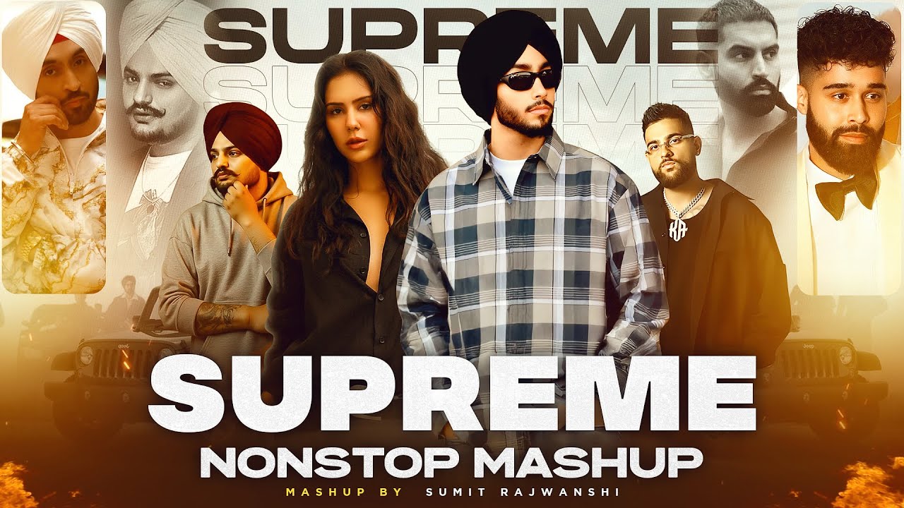 Supreme Nonstop Mashup - Shubh x Sidhu Moose Wala x Karan Aujla | DJ Sumit Rajwanshi | Punjabi Songs